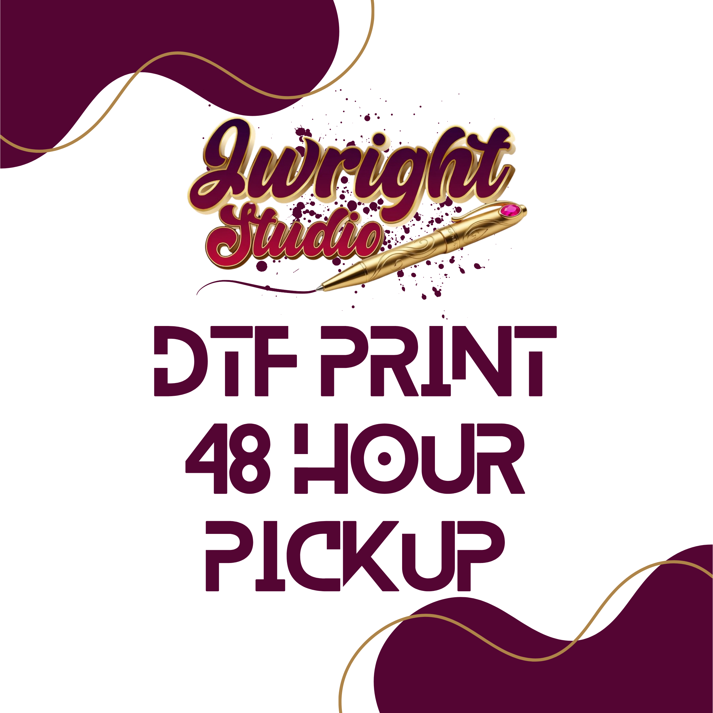 DTF PRINT 48 HOUR PICKUP