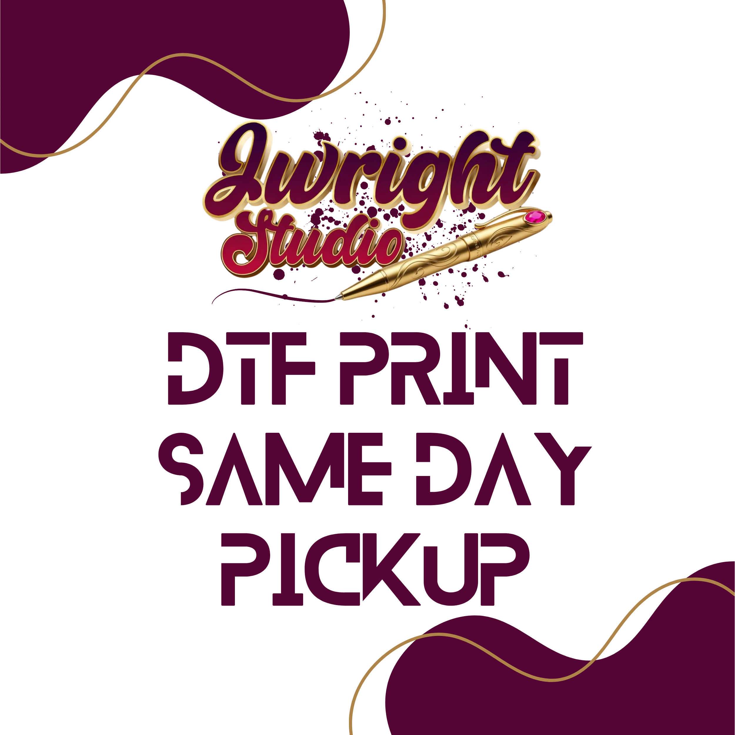 DTF SAME DAY PICKUP